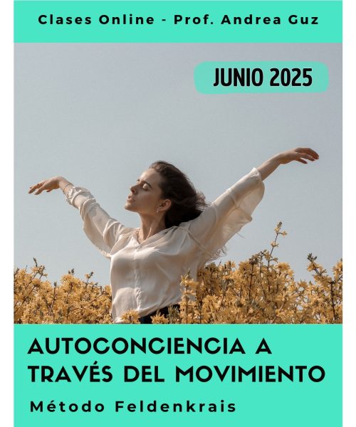 FELDENKRAIS – JUNIO 2025 (Clases online en vivo + Audios)